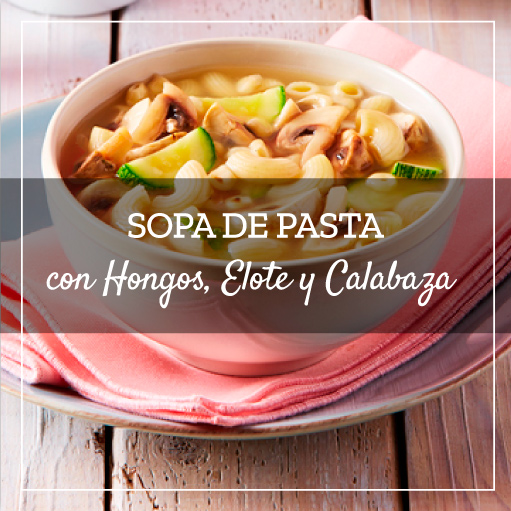 Sopa de Pasta con Hongos, Elote y Calabaza