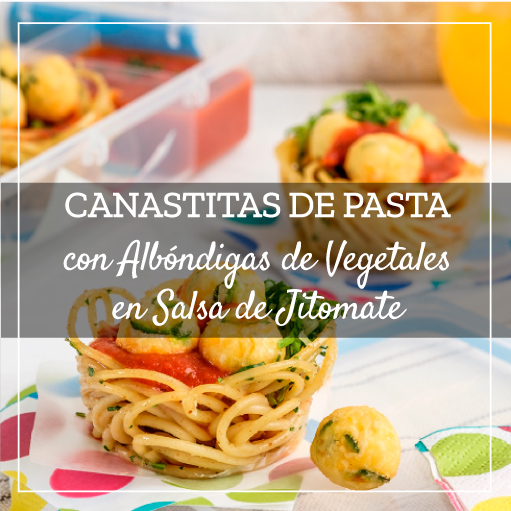 Canastitas de Pasta con Albóndigas de Vegetales en Salsa de Jitomate