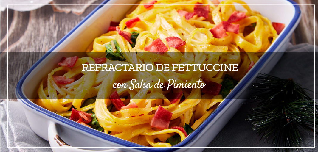 Refractario de Fettuccine con Salsa de Pimiento