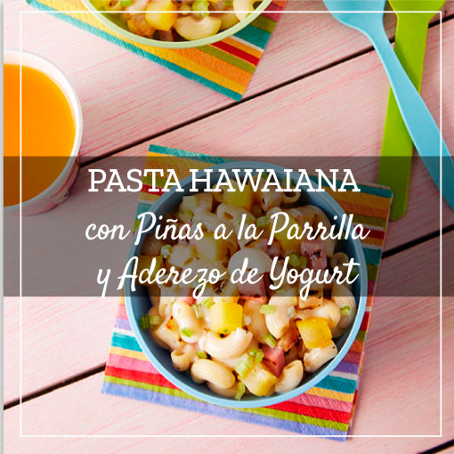 Pasta Hawaiana con Piñas a la Parrilla y Aderezo de Yogurt